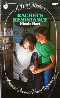 Rachel's Resistance (First Love from Silhouette, #209) - Nicole Hart