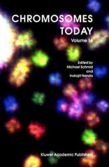 Chromosomes Today: Volume 14 - Michael Schmid, Reinald Kallenbach, Roland Diehl, Etienne Parizot, Rudolf von Steiger