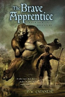 The Brave Apprentice - P.W. Catanese