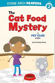 The Cat Food Mystery - Gwendolyn Hooks, Mike Byrne