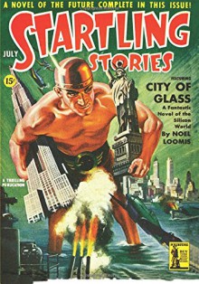 Startling Stories - 07/42: Adventure House Presents: - Noel Loomis, Kennie McDowd, William Morrison, L. Taylor Hansen, John P. Gunnison, Earl K. Bergey