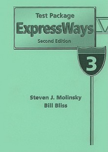 Expressways Test Package, Level 3 - Steven J. Molinsky, Bill Bliss