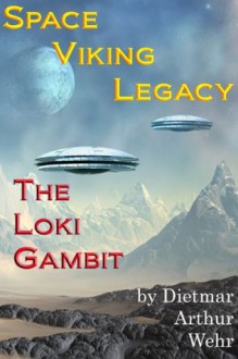 The Loki Gambit - Dietmar Wehr