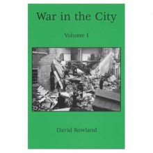 War In The City [Volume 1] - David Rowland