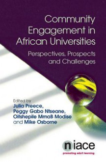 Community Engagement in African Universities - Julia Preece, Peggy Gabo Ntseane