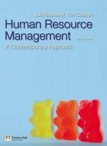 Human Resource Management: A Contemporary Approach - Julie Beardwell, Tim. Claydon, Beardwell, Julie. , Boddy, David