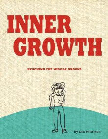 Inner Growth: Reaching the Middle Ground - Lisa Patterson