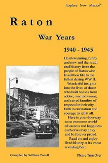 Raton War Years 1940-1945 - William Carroll