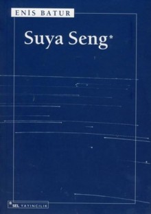 Suya Seng - Enis Batur