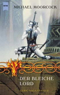 Die Elric Saga - Michael Moorcock