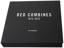 Red Combines 1915-2015 Collector's Edition - Lee Klancher, Gerry Salzman