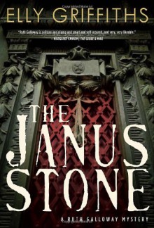 The Janus Stone - Elly Griffiths