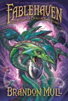 Fablehaven: Secrets of the Dragon Sanctuary - Brandon Mull