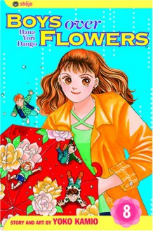 Boys Over Flowers: Hana Yori Dango, Vol. 8 - Yoko Kamio, 神尾葉子