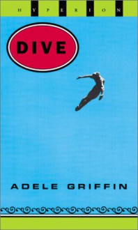 Dive - Adele Griffin