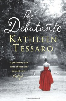 The Debutante - Kathleen Tessaro