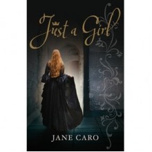 Just a Girl - Jane Caro