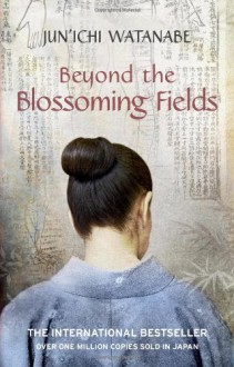 Beyond the Blossoming Fields - Jun'ichi Watanabe