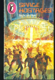 Space Hostages (Puffin Books) - Nicholas Fisk