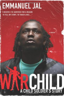 War Child: A Child Soldier's Story - Emmanuel Jal, Megan Lloyd Davies