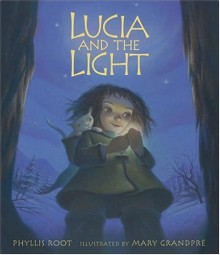 Lucia and the Light - Mary GrandPré, Phyllis Root