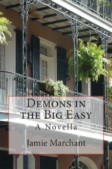 Demons in the Big Easy - Jamie Marchant