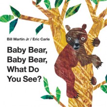 Baby Bear, Baby Bear, What Do You See? - Roger Priddy