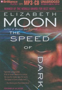 The Speed of Dark - Elizabeth Moon, Jay Snyder