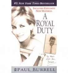 A Royal Duty: Updated with New Material - Paul Burrell