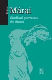 Sindbad powraca do domu - Sándor Márai, Teresa Worowska