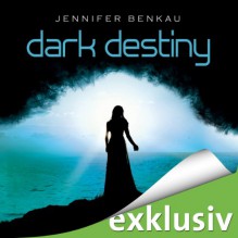 Dark Destiny (Dark Canopy 2) - Jennifer Benkau