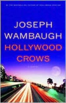 Hollywood Crows (Hollywood Station Series #2) - Joseph Wambaugh