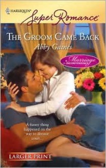 The Groom Came Back - Abby Gaines