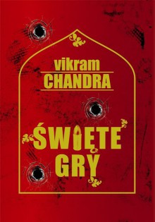 Święte gry - Vikram Chandra, Witold Kurylak