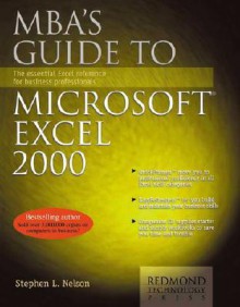 MBA's Guide to Microsoft Excel 2000 [With CDROM] - Stephen L. Nelson