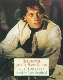 Hornblower And The Happy Return - C.S. Forester