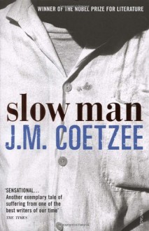 Slow Man - J.M. Coetzee