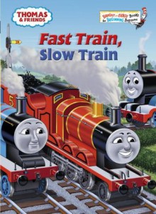 Fast Train, Slow Train (Thomas & Friends) - Wilbert Awdry, Tommy Stubbs