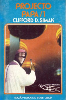 Projecto Papa, 1 - Clifford D. Simak, Eurico da Fonseca