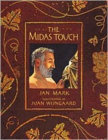 The Midas Touch - Jan Mark, Juan Wijngaard