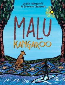 Malu Kangaroo - Judith Morecroft, Bronwyn Bancroft