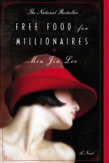 Free Food for Millionaires - Min Jin Lee