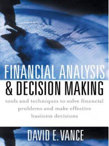 Financial Analysis and Decision Making - David Vance