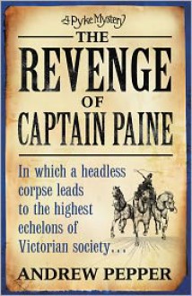 The Revenge Of Captain Paine - Andrew Pepper