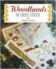 Woodlands in Cross Stitch - Angela Beazley