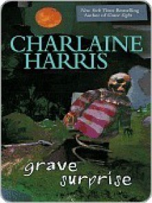 Grave Surprise - Charlaine Harris