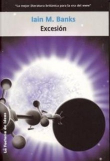 Excesión (La Cultura, #5) - Iain M. Banks, Manuel Mata Álvarez-Santullano, Mark Salwowski