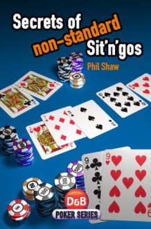 Secrets of non-Standard Sit'n'gos - Phil Shaw