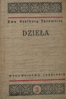 Dzieła Tom 3 - Ewa Szelburg-Zarembina