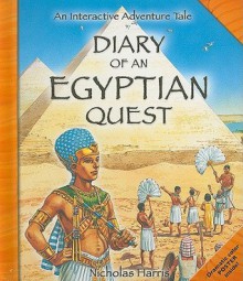 Diary of an Egyptian Quest (An Interactive Adventure Tale) - Nicholas Harris